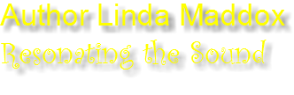 Author Linda Maddox
Resonating the Sound